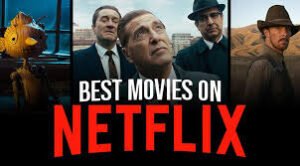 Best Netflix Movies Right Now